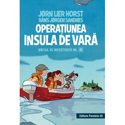 Biroul de investigatii numarul 2. Operatiunea Insula de vara. Editie cartonata - Horst Jorn Lier