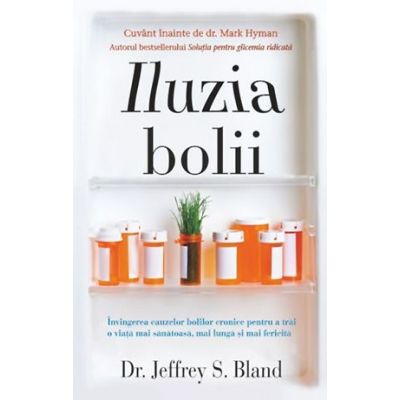 Iluzia bolii - Dr. Jeffrey S. Bland