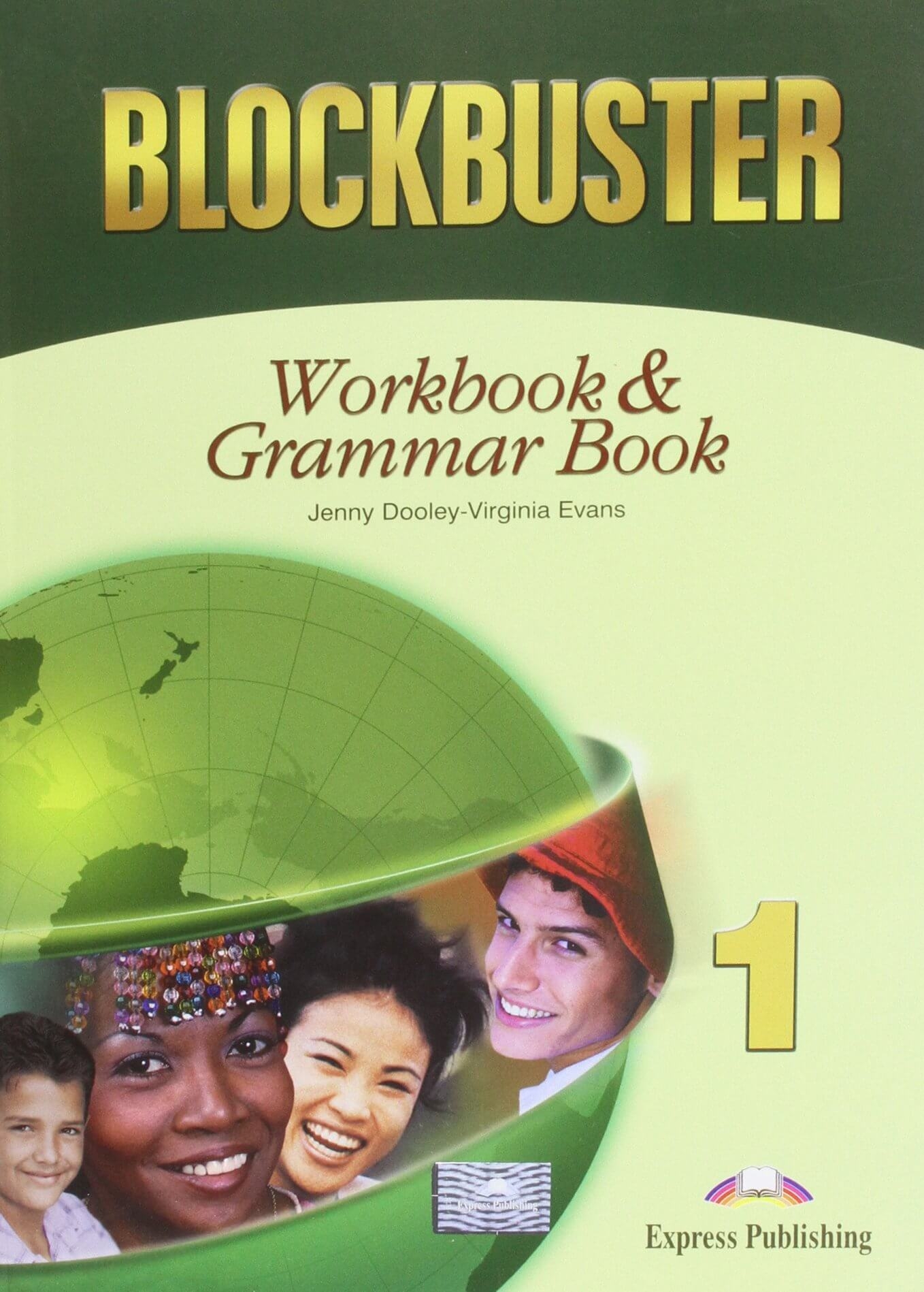 Curs de limba engleza Blockbuster 1. Workbook & Grammar. Caietul elevului - Virginia Evans