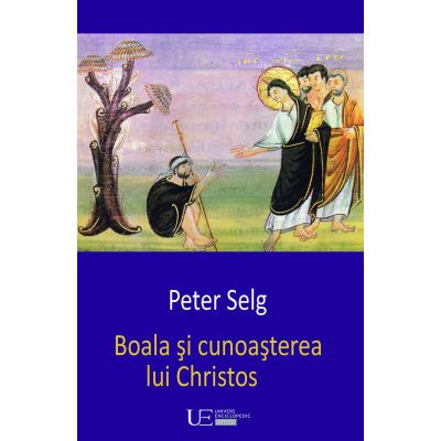 Boala si cunoasterea lui Christos - Peter Selg