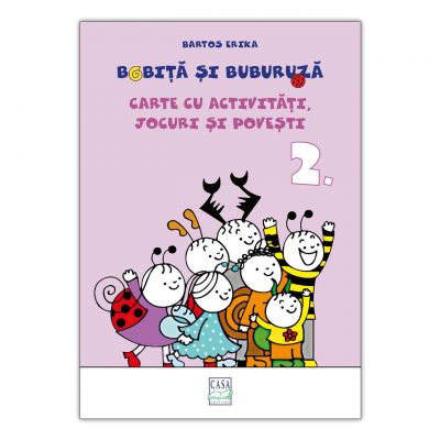 Bobita si Buburuza - Carte cu activitati, jocuri si povesti nr. 2 - Erika Bartos