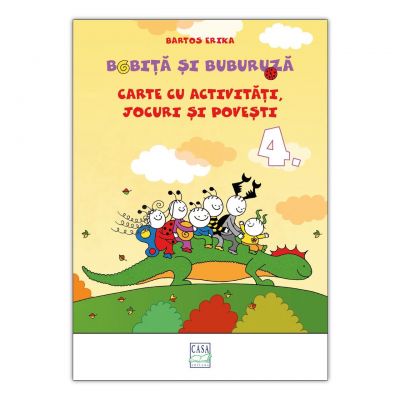 Bobita si Buburuza - Carte cu activitati, jocuri si povesti nr. 4 - Erika Bartos
