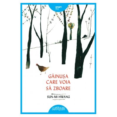 Gainusa care voia sa zboare. Paperback - Sun-mi Hwang