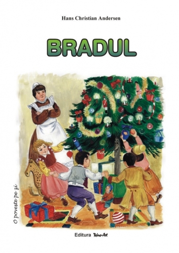 Bradul. Poveste - Hans Christian Andersen, ilustratii Adrian Cerchez