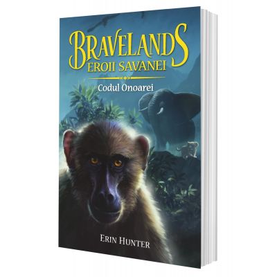 BRAVELANDS – EROII SAVANEI. Vol. II. Codul Onoarei - Erin Hunter