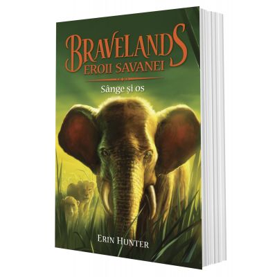 Bravelands - Eroii savanei. Vol. III. Sange si os - Erin Hunter