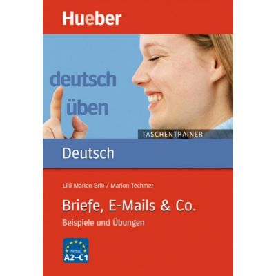 Briefe, E-Mails &amp; Co. Beispiele und Ubungen Buch - Lilli Marlen Brill, Marion Techmer