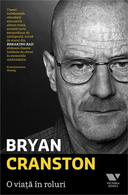 Victoria Books: O viata in roluri - Bryan Cranston