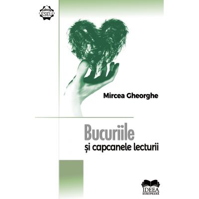 Bucuriile si capcanele lecturii – Mircea Gheorghe