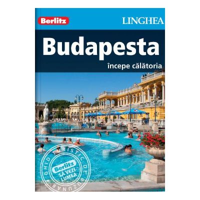 Budapesta. Incepe calatoria - Berlitz