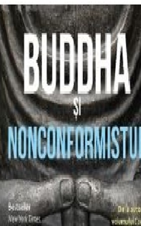 Buddha si nonconformistul. Arta spirituala secreta a reusitei in munca - Vishen Lakhiani
