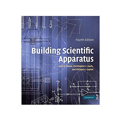 Building Scientific Apparatus - John H. Moore, Christopher C. Davis, Michael A. Coplan