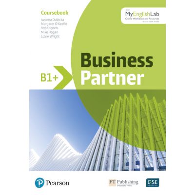 Business Partner B1+ Coursebook with MyEnglishLab - Iwonna Dubicka, Margaret O\'Keefe, Bob Dignen, Mike Hogan, Lizzie Wright
