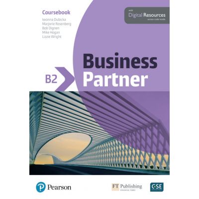 Business Partner B2 Coursebook with Digital Resources - Iwonna Dubicka, Marjorie Rosenberg, Bob Dignen, Mike Hogan, Lizzie Wright