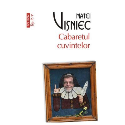 Cabaretul cuvintelor - Matei Visniec