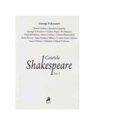 Caietele Shakespeare. Volumul 1 - George Volceanov