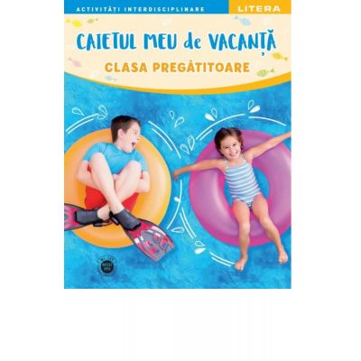 Caietul meu de vacanta. Clasa pregatitoare