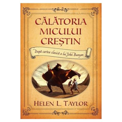 Calatoria micului crestin - Helen L. Taylor