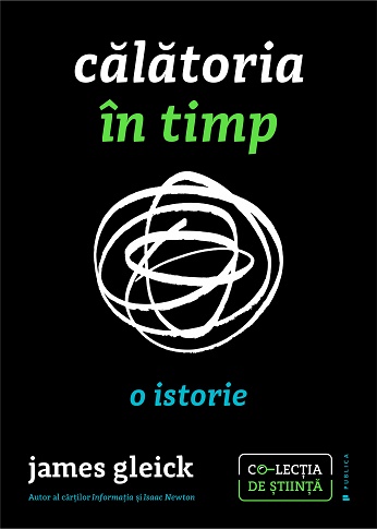 Calatoria in timp. O istorie - James Gleick