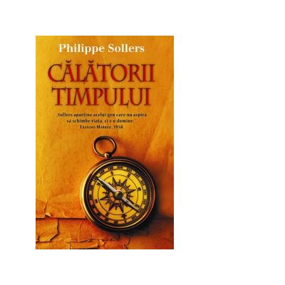 Calatorii timpului - Philippe Sollers