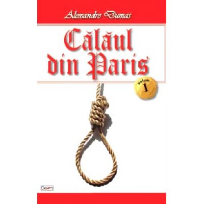Calaul din Paris vol 1/4 - Alexandre Dumas
