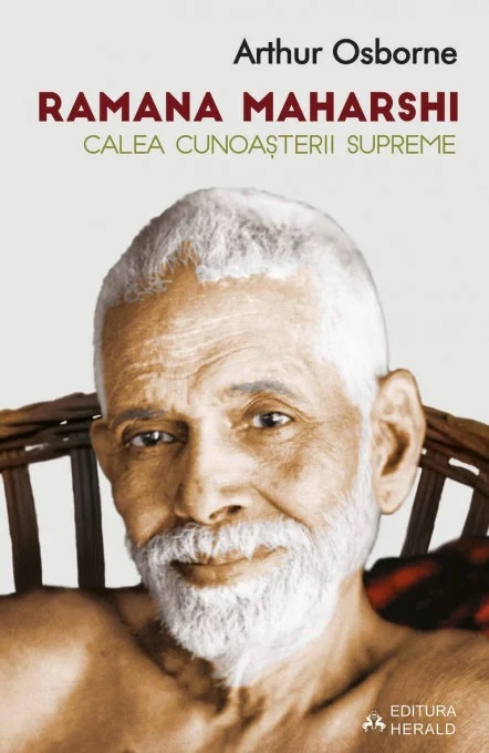 Calea cunoasterii supreme - Ramana Maharshi, Arthur Osborne