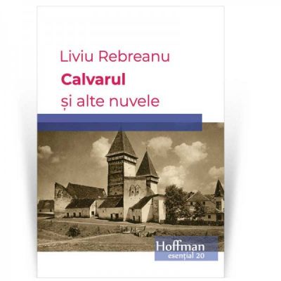 Calvarul si alte nuvele - Liviu Rebreanu