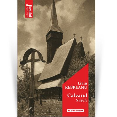 Calvarul. Editia 2021 - Liviu Rebreanu