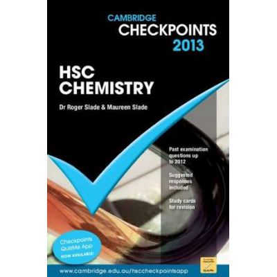 Cambridge Checkpoints HSC Chemistry 2013 - Roger Slade, Maureen Slade