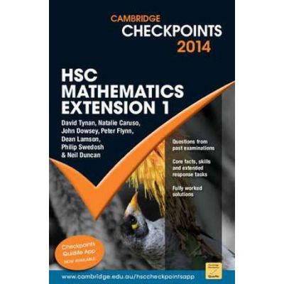 Cambridge Checkpoints HSC Mathematics Extension 1 2014-16 - Neil Duncan, David Tynan, Natalie Caruso, John Dowsey, Peter Flynn, Dean Lamson, Philip Swedosh