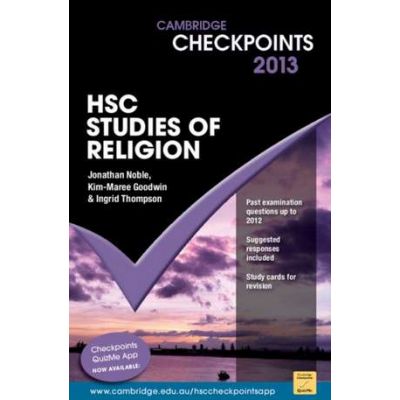 Cambridge Checkpoints HSC Studies of Religion 2013 - Jonathan Noble, Kim-Maree Goodwin, Ingrid Thompson