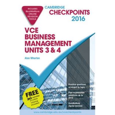 Cambridge Checkpoints VCE Business Management Units 3 and 4 2016 and Quiz Me More - Alan Wharton