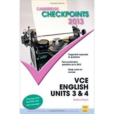 Cambridge Checkpoints VCE English Units 3 and 4 2013 - Andrea Hayes