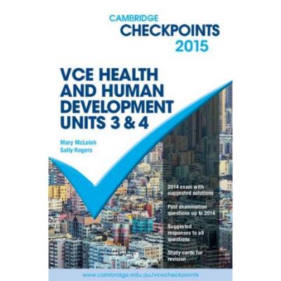 Cambridge Checkpoints VCE Health and Human Development Units 3 and 4 2015 - Mary McLeish, Sally Rogers
