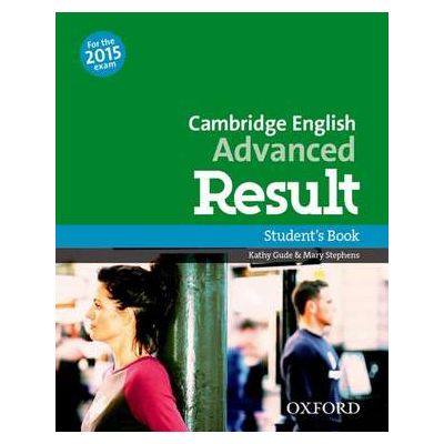 Cambridge English: Advanced Result: Student\'s Book: Fully updated for the revised 2015 exam - Paul Davies, Tim Falla, David Baker