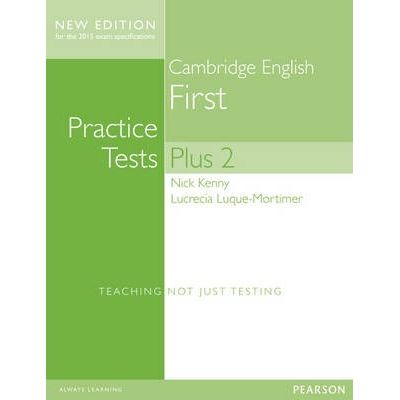 Cambridge First Volume 2 Practice Tests Plus New Edition Students\' Book without Key - Nick Kenny