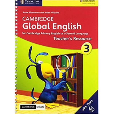 Cambridge Global English Stage 3 Teacher\'s Resource with Cambridge Elevate: for Cambridge Primary English as a Second Language - Annie Altamirano, Helen Tiliouine, Caroline Linse, Elly Schottman