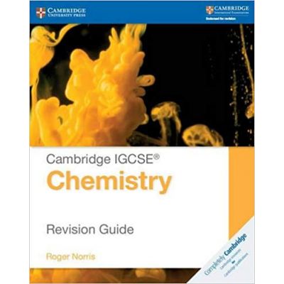 Cambridge IGCSE® Chemistry Revision Guide - Roger Norris