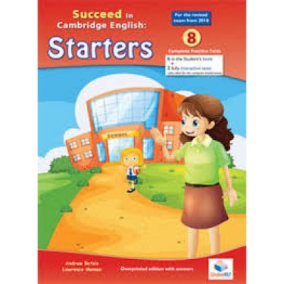 Cambridge YLE. Succeed in Pre-A1 STARTERS 2018 Format 8 Practice Tests. Teacher\'s Edition with CD & Teacher\'s Guide - Andrew Betsis, Lawrence Mamas