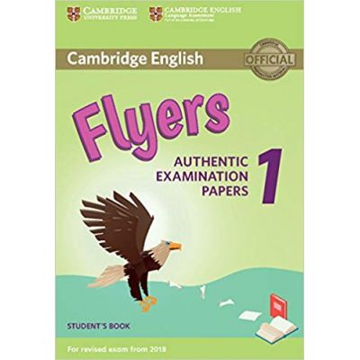 Cambridge English: Flyers 1 - Student\'s Book (Authentic Examination Papers)