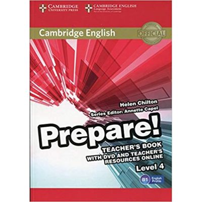 Cambridge English: Prepare! Level 4 - Teacher\'s Book (with DVD and Teacher\'s Resources Online)