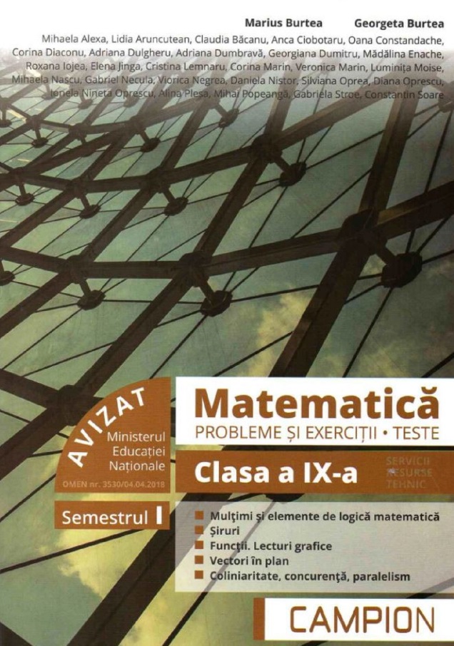 Matematica. Probleme si exercitii. Teste. Clasa a IX-a. Semestrul I. Servicii, resurse, tehnic - Marius Burtea, Georgeta Burtea