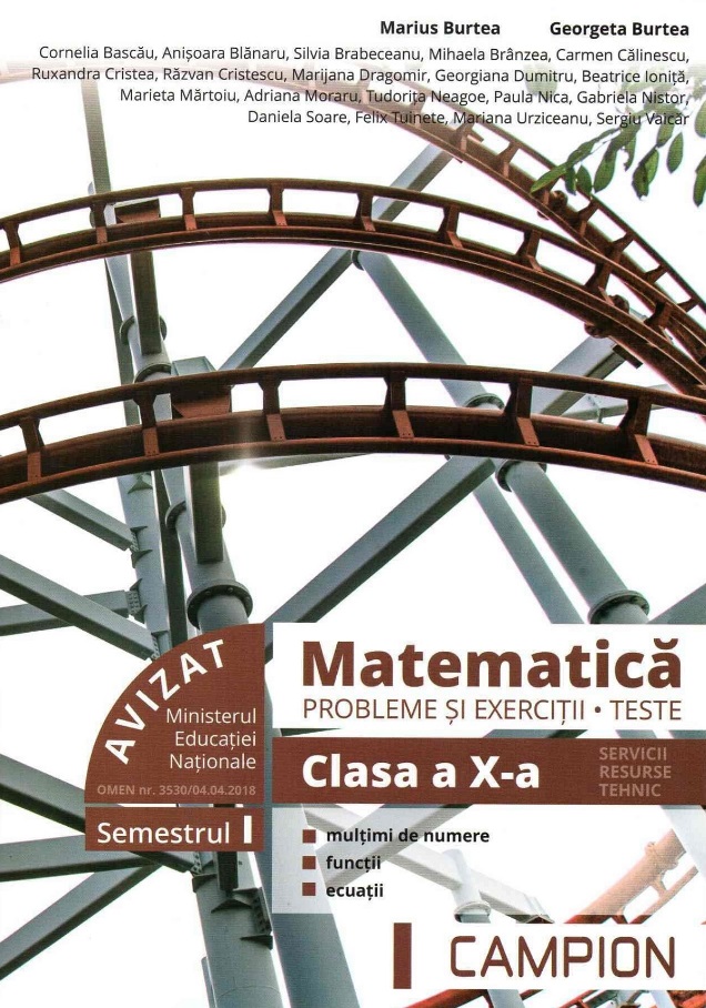 Matematica. Probleme si exercitii. Teste. Clasa a 10-a. Semestrul 1. Servicii, resurse, tehnic - Marius Burtea