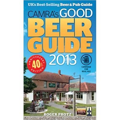 CAMRA\'s Good Beer Guide 2013 - Roger Protz