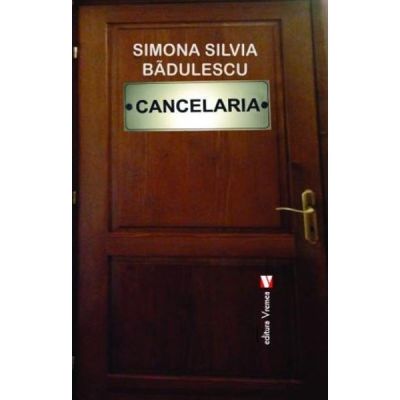 Cancelaria - Simona Silvia Badulescu