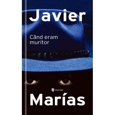 Cand eram muritor - Javier Marias