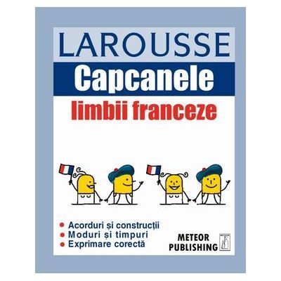 Capcanele limbii franceze - Larousse