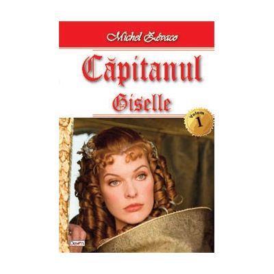 Capitanul volumul 1 giselle - michel zevaco