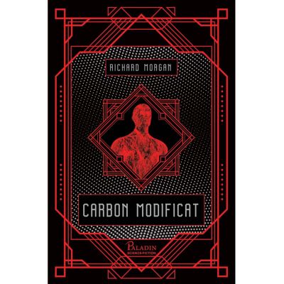 Carbon modificat - Richard K. Morgan