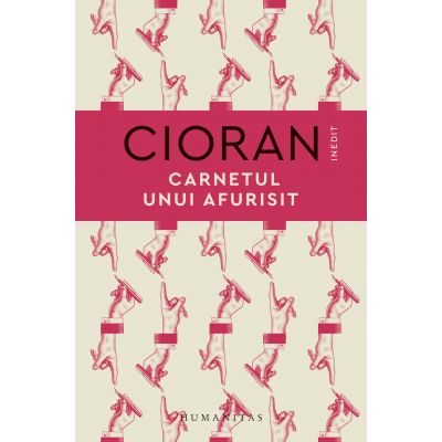 Carnetul unui afurisit - Emil Cioran